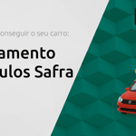 Financiamento de Veículos Safra: Descubra Como Conseguir o Seu Carro