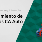 Financiamiento de Vehículos CA Auto Bank: Descubre Cómo Conseguir Tu Coche