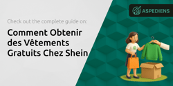 Comment Obtenir des Vêtements Gratuits Chez Shein: Votre Guide Complet