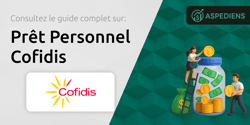 Prêt Personnel Cofidis: Votre Guide Complet