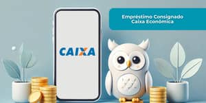 Empréstimo Consignado Caixa Econômica: Veja tudo o que você precisa saber