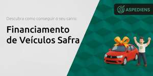 Financiamento de Veículos Safra: Descubra Como Conseguir o Seu Carro