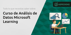 Curso de Análisis de Datos Microsoft Learning: Todo Lo Que Necesitas Saber
