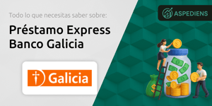 Préstamo Express Banco Galicia: Todo Lo Que Necesitas Saber
