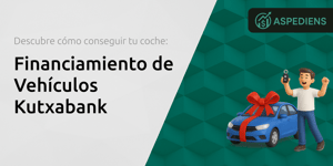 Financiamiento de Vehículos Kutxabank: Descubre Cómo Conseguir Tu Coche