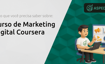 Curso de Marketing Digital Coursera: Tudo que Você Precisa Saber