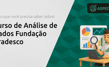 Curso de Análise de Dados Fundação Bradesco: Tudo que Você Precisa Saber