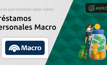 Préstamos Personales Macro: Todo Lo Que Necesitas Saber