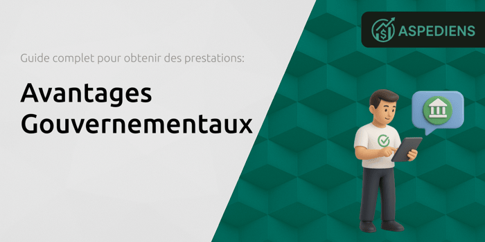 Avantages Gouvernementaux: Guide Complet Pour Obtenir Des Prestations