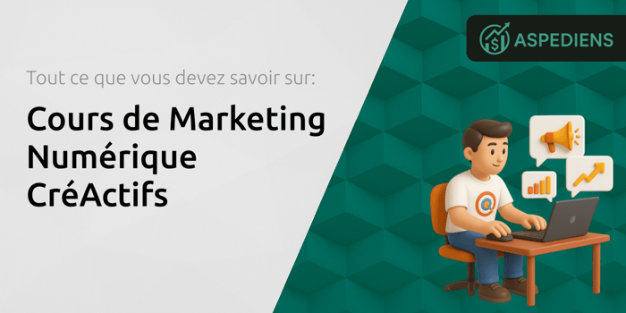 Cours de Marketing Numérique CréActifs: Tout Ce Que Vous Devez Savoir